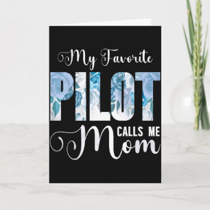Min favoritpilot kallar mig mamma glad mors dag M Kort