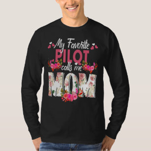 Min favoritpilot kallar mig Mamma Lycklig Mors dag T Shirt
