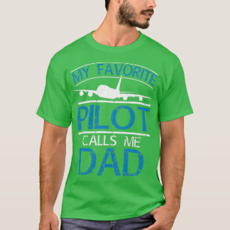 Min favoritpilot kallar mig pappaTShirt T Shirt