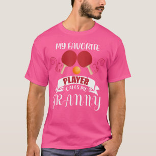 Min favoritping Pong Player kallar mig Granny Bord T Shirt