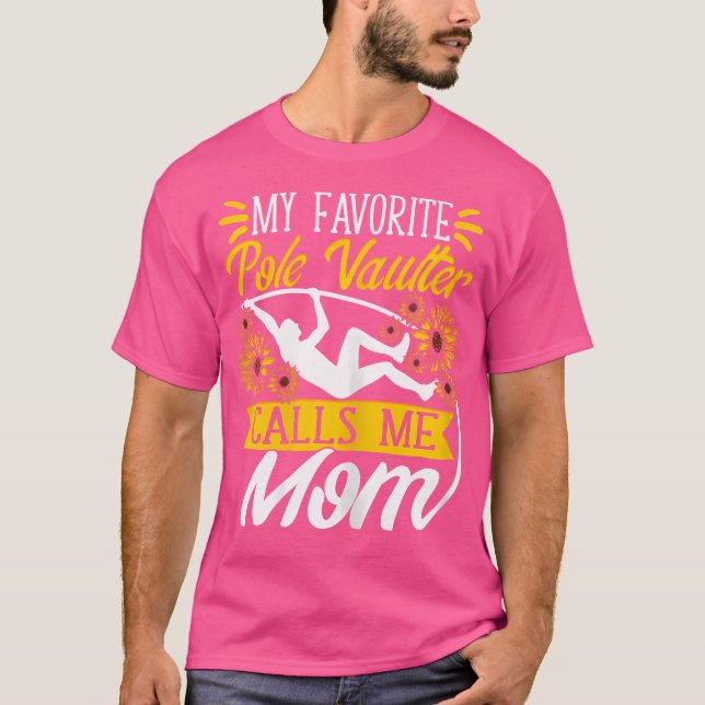 Min favoritpole Vaulter kallar mig Mamma Vaulting  T Shirt (Framsida)