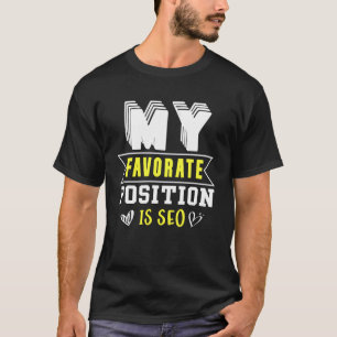 Min favoritposition är Ceo T Shirt