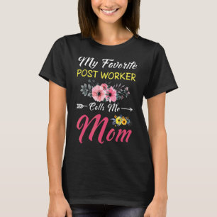 Min favoritpostarbetare kallar mig Mamma Flowers M T Shirt