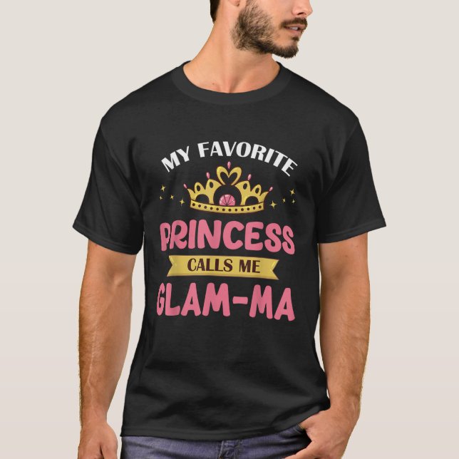 Min favoritprinsessa kallar mig Glam morsa Cute Mo T Shirt (Framsida)