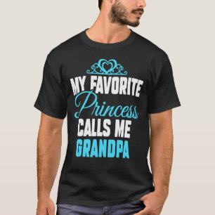 Min favoritprinsessa kallar mig Grandpa Fars dag T Shirt