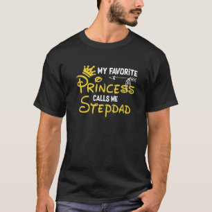 Min favoritprinsessa kallar mig Stepdad Birthday P T Shirt