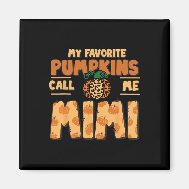 Min favoritpumpa kallar mig Mimi Thanksgiving Fal Magnet (Framsidan)