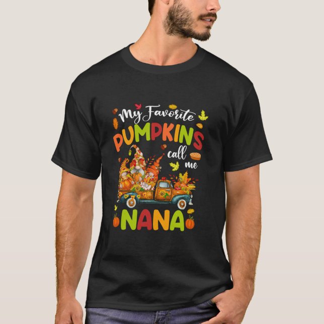 Min favoritpumpa kallar mig Nana Lastbil Thanksgiv T Shirt (Framsida)