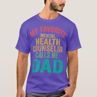Min favoritrådgivare för psykisk hälsa kallar mig  t shirt