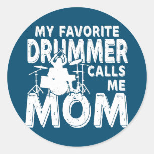 Min favoritrummer kallar mig Mamma Funny Drum  Runt Klistermärke