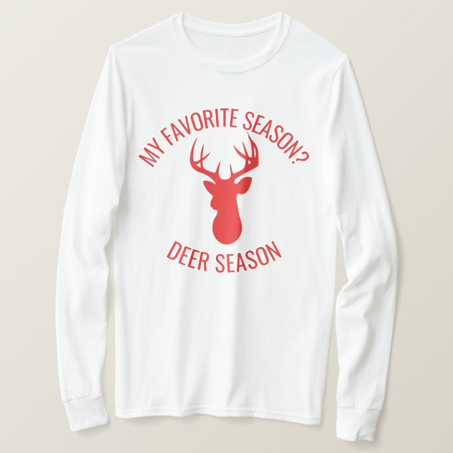 Min favoritsäsong är Hjort säsong | Hjort Hunting T Shirt (Design framsida)