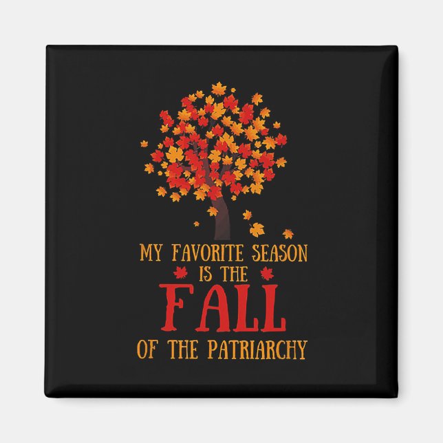 Min favoritsäsong är patriarkatets fall 1 magnet (Framsidan)