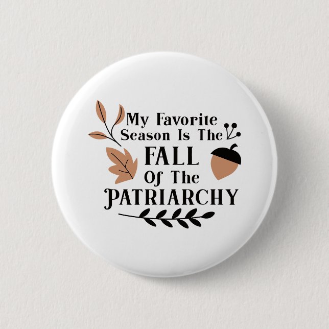 Min favoritsäsong är patriarkatets fall 2 knapp (Framsida)