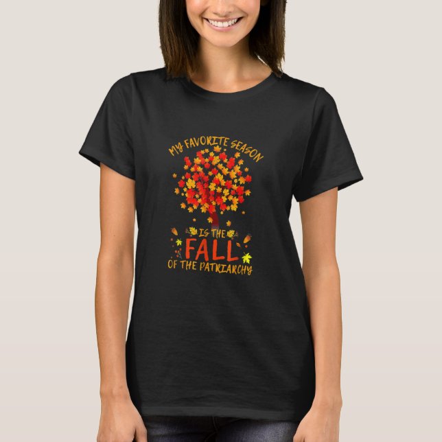 Min favoritsäsong är patriarkatets fall A T Shirt (Framsida)