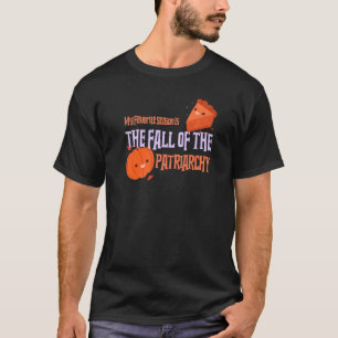 Min favoritsäsong är patriarkatets fall F T Shirt