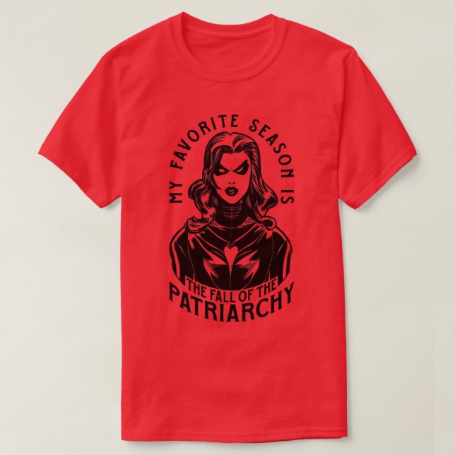 Min favoritsäsong är patriarkatets fall G T Shirt (Design framsida)