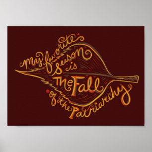 Min favoritsäsong är patriarkatets fall poster