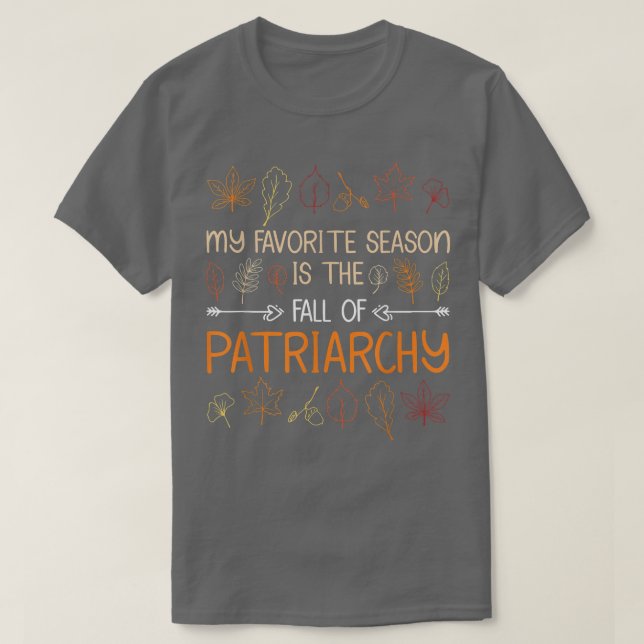 Min favoritsäsong är patriarkens fall Autum T Shirt (Design framsida)