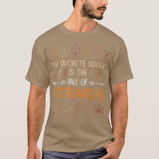 Min favoritsäsong är patriarkens fall Autum T Shirt
