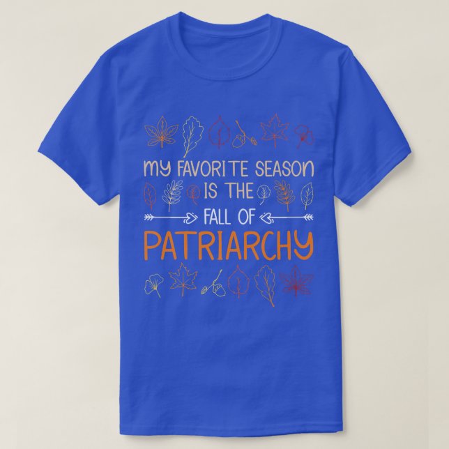 Min favoritsäsong är patriarkens fall Autum T Shirt (Design framsida)