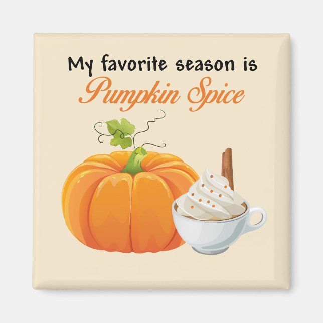 Min favoritsäsong är Pumpkin Spice Magnet (Framsidan)