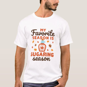 Min favoritsäsong är sockersäsong t shirt