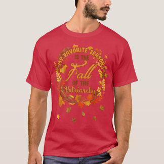 Min favoritsäsong faller under patriarkatet Femin T Shirt