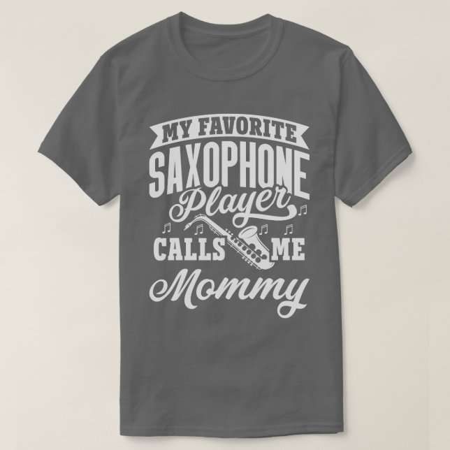 Min favoritsaxofonspelare kallar mig Mamma vinta T Shirt (Design framsida)