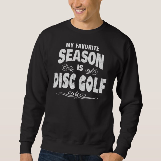 MIN FAVORITSEASON ÄR DISK GOLF Sweatshirt (Framsida)