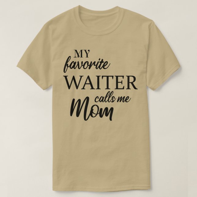Min favoritServitör kallar mig Mamma T Shirt (Design framsida)