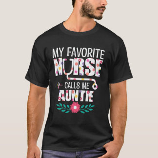 Min Favoritsjuksköterska Kallar Mig Auntie Stolta  T Shirt