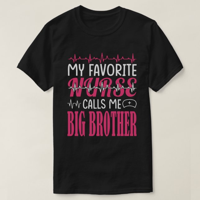 Min favoritsjuksköterska kallar mig BIG BROTHER Mo T Shirt (Design framsida)