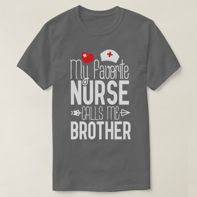 Min favoritsjuksköterska kallar mig Brother Birthd T Shirt (Design framsida)