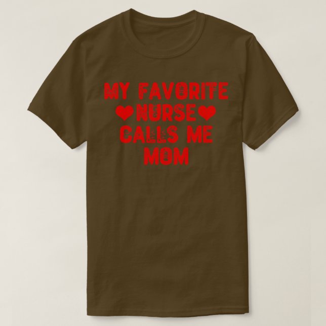 Min favoritsjuksköterska kallar mig Mamma1 T Shirt (Design framsida)