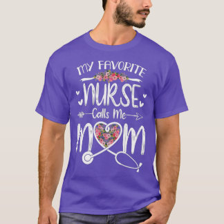 Min favoritsjuksköterska kallar mig Mamma Cute Flo T Shirt