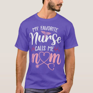 Min favoritsjuksköterska kallar mig Mamma Flowers T Shirt