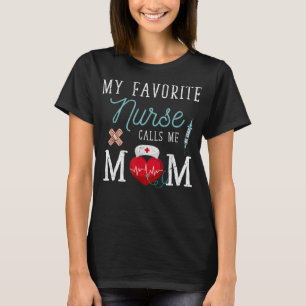 Min favoritsjuksköterska kallar mig Mamma min favo T Shirt