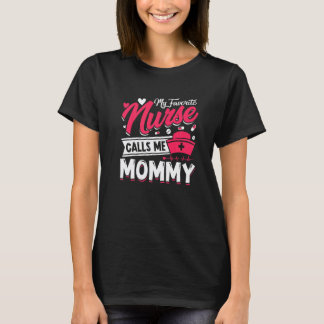 Min Favoritsjuksköterska Kallar Mig Mamma Mors Dag T Shirt