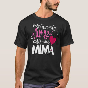 Min favoritsjuksköterska kallar mig Mima Rns farmo T Shirt