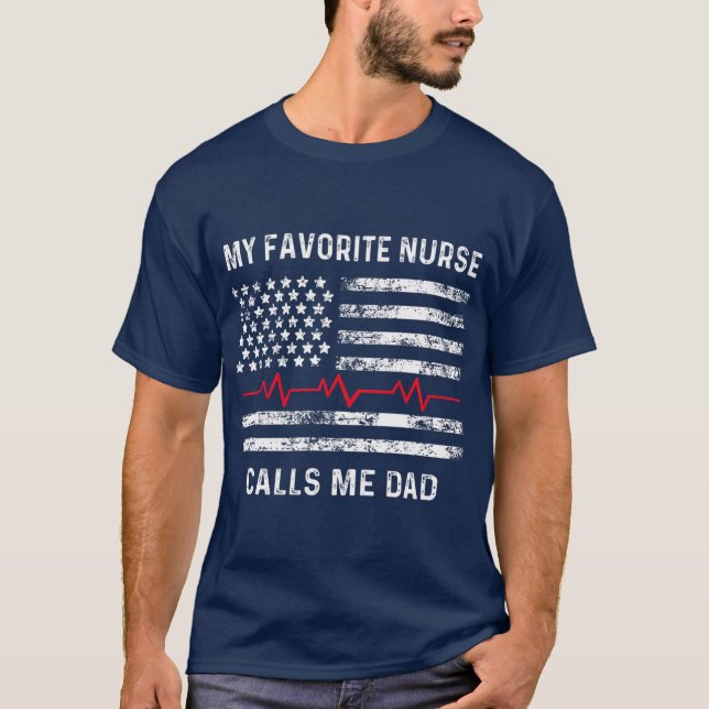 Min favoritsjuksköterska kallar mig Pappa American T Shirt (Framsida)