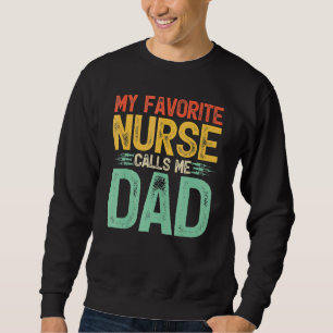 Min favoritsjuksköterska kallar mig Pappa Nurse Fa Lång Ärmad Tröja