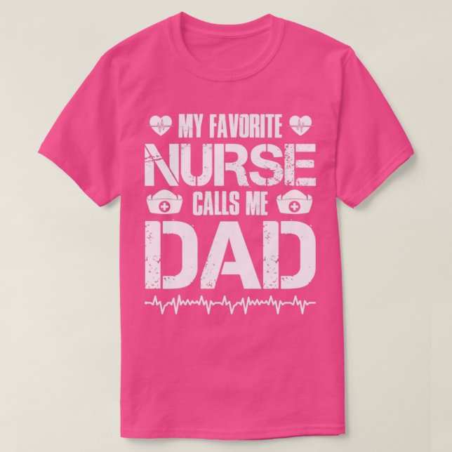 Min favoritsjuksköterska kallar mig Pappa T Shirt (Design framsida)