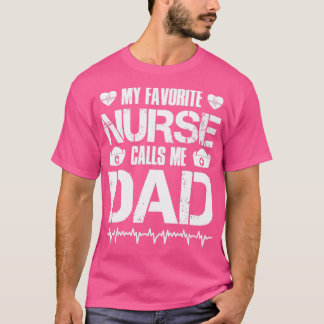 Min favoritsjuksköterska kallar mig Pappa T Shirt
