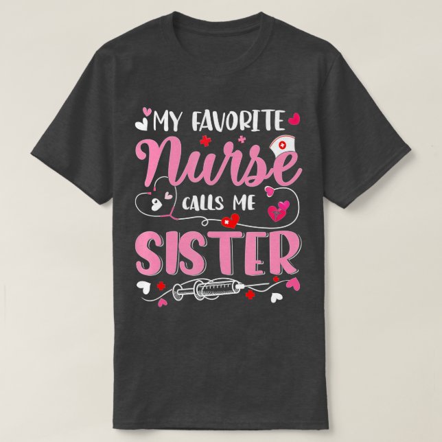 Min favoritsjuksköterska kallar mig syster Mors da T Shirt (Design framsida)