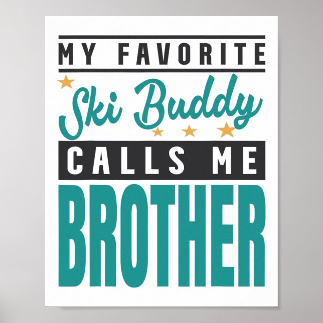 Min favoritski Buddy kallar mig Brother Poster (Framsidan)