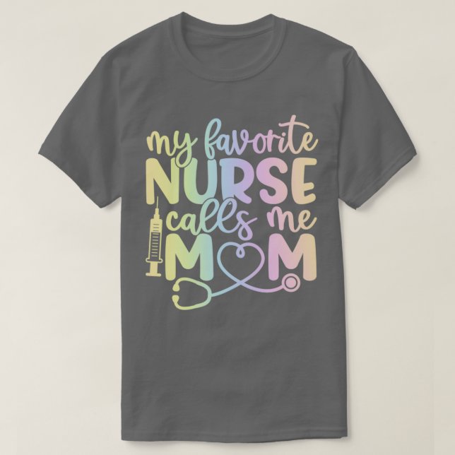 Min favoritsköterska kallar mig mamma lustiga sjuk t shirt (Design framsida)