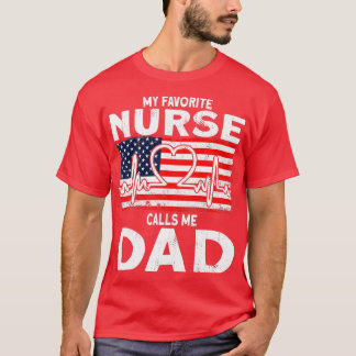 Min favoritsköterska kallar mig pappa Nurse T Shirt