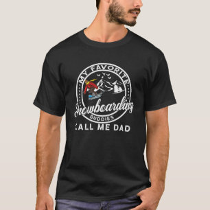 Min favoritsnurrande Buddies kallar mig Pappa Snow T Shirt