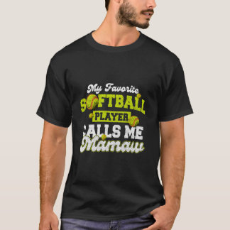 Min favoritsoftbollspelare kallar mig Mamaw T Shirt