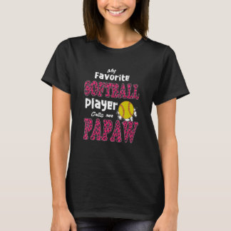 Min favoritsoftbollspelare kallar mig Papaw Father T Shirt